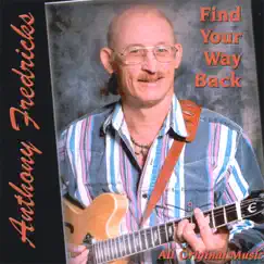 Find Your Way Back by Anthony Fredricks album reviews, ratings, credits