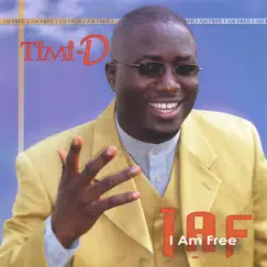 I Am Free by Timi-d album reviews, ratings, credits