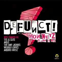 Monkeyz (Turn It Up) - EP by Defunct! album reviews, ratings, credits