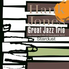 Stardust by Hank Jones & The Great Jazz Trio album reviews, ratings, credits