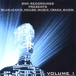 Bluejean's House Music Track Show, Vol. 1 by Bluejean album reviews, ratings, credits