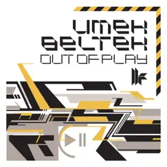 Out of Play by Umek & Beltek album reviews, ratings, credits