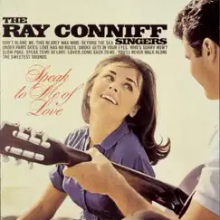Speak to Me of Love by The Ray Conniff Singers album reviews, ratings, credits