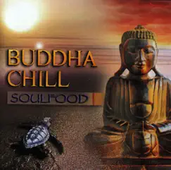 Buddha Chill by Soulfood album reviews, ratings, credits