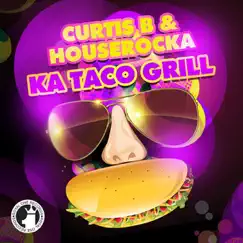Ka Tako Grill Complextro (feat. Houserocka) [ReRub Mix] Song Lyrics