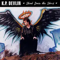 Shoot Down the Stars by K.P. Devlin album reviews, ratings, credits