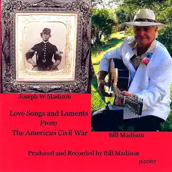 Love Songs and Laments from the American Civil War by Bill Madison album reviews, ratings, credits