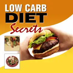 Low Carb Diet Secrets - Lose Weight and Improve Fitness by Healthy Living Institute album reviews, ratings, credits