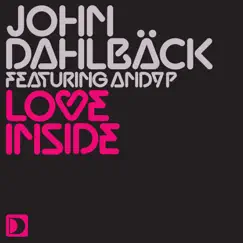 Love Inside (feat. Andy P) - Single by John Dahlbäck album reviews, ratings, credits