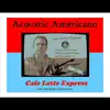Acoustic Americano album lyrics, reviews, download