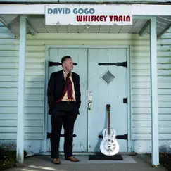 Whiskey Train - Single by David Gogo album reviews, ratings, credits