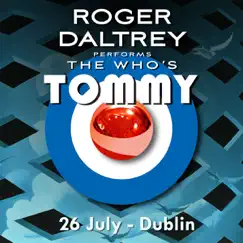 Roger Daltrey Performs The Who's Tommy: 30 July 2011 Lokeren, BE by Roger Daltrey album reviews, ratings, credits
