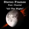 All the Night (feat. Chantal) [Remixes] - EP album lyrics, reviews, download