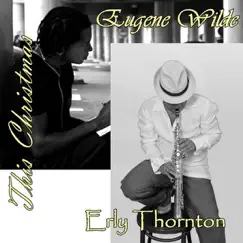 This Christmas (Hang All the Mistletoe) [feat. Eugene Wilde] - Single by Erly Thornton album reviews, ratings, credits