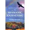 Introduction to Shamanic Journeying album lyrics, reviews, download