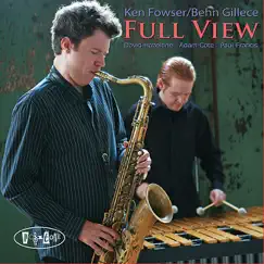 Full View by Ken Fowser & Behn Gillece album reviews, ratings, credits