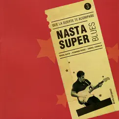 Que la Suerte Te Acompañe by Nasta Super album reviews, ratings, credits