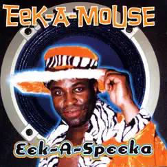 Eek-A-Speaka by Eek-A-Mouse album reviews, ratings, credits