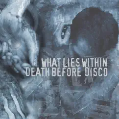 What Lies Within / Death Before Disco Split by Death Before Disco album reviews, ratings, credits