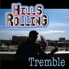 Tremble (feat. Trey McGriff) - Single by Hills Rolling album reviews, ratings, credits
