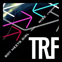 BOY MEETS GIRL (feat. WISE) - reborn - Single by TRF album reviews, ratings, credits