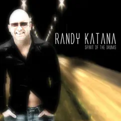 Spirit of the Drums by Randy Katana album reviews, ratings, credits