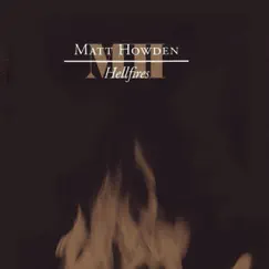 Hellfires by Matt Howden album reviews, ratings, credits