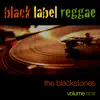 Black Label Reggae, Vol. 1 album lyrics, reviews, download