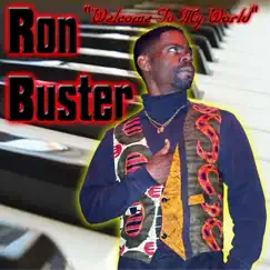 Welcome to My World by Ron Buster album reviews, ratings, credits