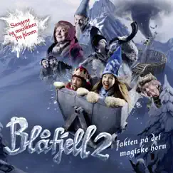 Blåfjell 2 - Jakten på det magiske horn. Sangene og musikken fra filmen by Soundtrack album reviews, ratings, credits