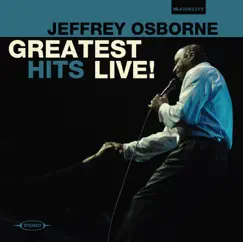 Greatest Hits Live! by Jeffrey Osborne album reviews, ratings, credits