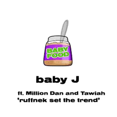 Ruffnek Set the Trend (feat. Million Dan & Tawiah) - Single by Baby J album reviews, ratings, credits