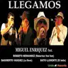 Llegamos (feat. Roberto Hernandez, Dagoberto Vasquez & Sixto Llorente) - Single album lyrics, reviews, download