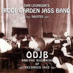Salutes the ODJB and the Beginning of Recorded Jazz by Dan Levinson's Roof Garden Jass Band album reviews, ratings, credits