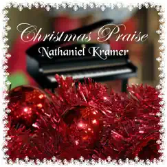 Christmas Praise by Nathaniel Kramer album reviews, ratings, credits
