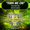Turn Me On (Extended Mix) - Single album lyrics, reviews, download