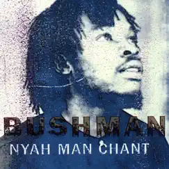 Nyah Man Chant by Bushman album reviews, ratings, credits