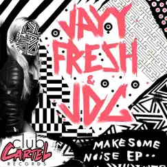 Make Some Noise - Single by JayyFresh album reviews, ratings, credits
