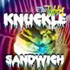 Knuckle Sandwich (Bonus Track Version) album lyrics, reviews, download