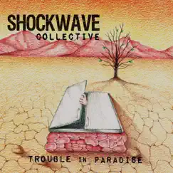 Trouble in Paradise by Shockwave Collective album reviews, ratings, credits