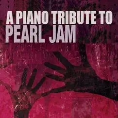 Piano Tribute to Pearl Jam by Piano Tribute Players album reviews, ratings, credits
