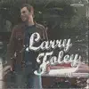 Larry Foley album lyrics, reviews, download