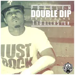 Double Dip - Single by Problem album reviews, ratings, credits