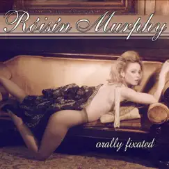 Orally Fixated - Single by Róisín Murphy album reviews, ratings, credits