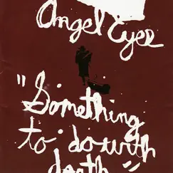 Something to Do With Death by Angel Eyes album reviews, ratings, credits