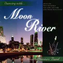 Dancing With... Moon River by Combo Juniors Band album reviews, ratings, credits