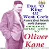 Dan ' O King of West Cork album lyrics, reviews, download