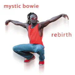 Rebirth by Mystic Bowie album reviews, ratings, credits