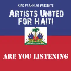 Are You Listening (Kirk Franklin Presents Artists United For Haiti) - Single by Kirk Franklin album reviews, ratings, credits