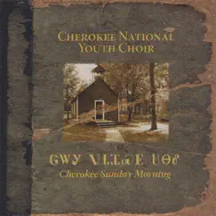 Cherokee Sunday Morning by Cherokee National Children's Choir album reviews, ratings, credits